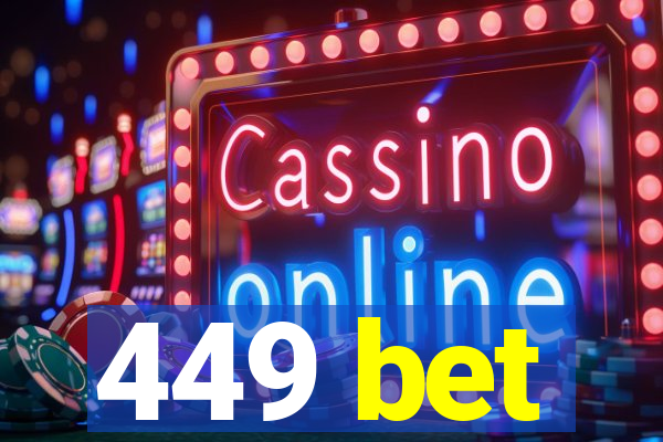 449 bet